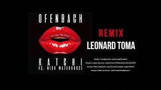 Katchi-Ofenbach Vs.Nick Waterhouse(Leonard Toma REMIX)???