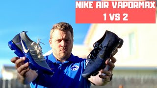 Nike Air Vapormax 1 compared to Nike Air Vapormax 2 + on Feet and Review!
