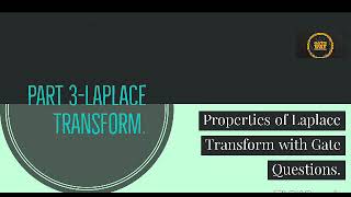Properties of Laplace Transform with Gate Questions [Lec 03] || Laplace Transform