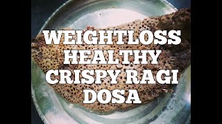 How to make ragi dosa-crispy ragi millet dosa recipe/weight loss recipes/Nachni Crispy Dosa