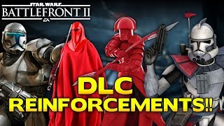 Battlefront 2 DLC Reinforcements!! - Star Wars Battlefront 2 DLC Speculation