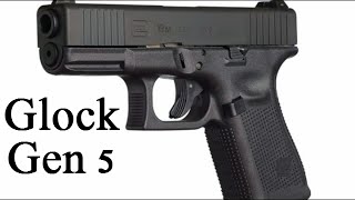 Glock Gen 5 - TheFireArmGuy
