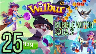Wilbur (Bubble Witch Saga 3) Level 25