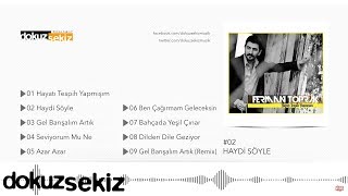 Ferman Toprak - Haydi Söyle (Official Audio)