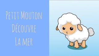 Petit Mouton découvre la Mer : Audiobook. Histoire positive pour endormir les enfants 18 min