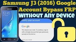FRP Bypass Galaxy J3 (2016) Verify Google Account Reset- Done