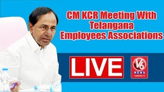 CM KCR LIVE Meeting With Telangana Employees’ Associations | V6 News