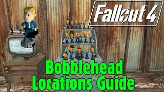 Fallout 4 - Bobblehead Locations Guide (COMPLETE)