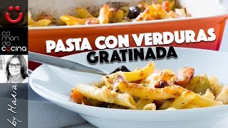 PASTA CON VERDURAS GRATINADA especial I Comando Cocina