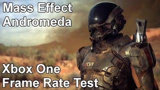 Mass Effect Andromeda Xbox One Frame Rate Test