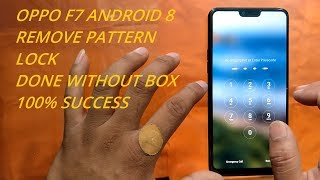 OPPO F7 PATTERN/PIN/PASSWORD REMOVE WITHOUT BOX