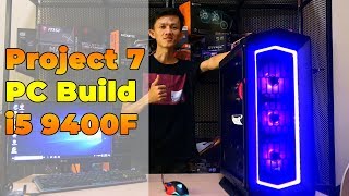 Project 7 PC Build - i5 9400F with 1060 6G ?