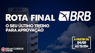 Rota Final BRB | Conhecimentos Bancários: Sistema Financeiro Nacional