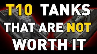 T10 tanks that are NOT worth it in World of Tanks