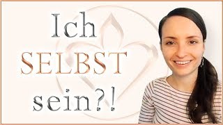 Sei Du selbst - Man selbst sein OHNE an sich zu arbeiten?⚜️
