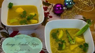 Festtagssuppe, Mango-Fenchel-Suppe, schnelle Suppe, fruchtig, frisch und einfach lecker.....