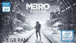 Metro Exodus - Intel Core-m - Intel HD 615 - 8 GB Ram