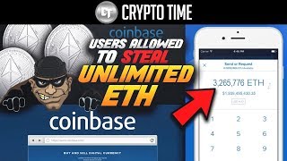 CoinBase GLITCH allows some users to steal UNLIMITED Ethereum!