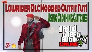 GTA 5 Glitches 1.33: HOW TO CREATE A MODDED OUTFIT GLITCH [LOWRIDERS 2] USING CLOTHING GLITCHES