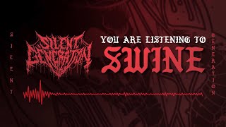 SILENT GENERATION - SWINE [SINGLE] (2019) SW EXCLUSIVE