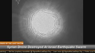 Syrian Drone Destroyed At Israel Earthquake Swarm