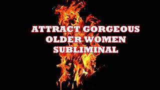 Attract Gorgeous Older Women Subliminal