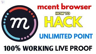 How To Hack Mcent Browser||Unlimited Coin Hack 2018||100% Working