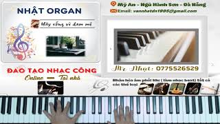 Học Đàn Online - Hướng Dẫn Đệm Hát Piano Anh Thanh Niên (HuyR) - Nhật Organ