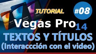 VEGAS PRO 14 _ Tutorial 08: CÓMO EDITAR TEXTOS y TÍTULOS (básico en español)