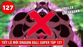 Tiết lộ mới nhất Dragon Ball Super Tập 127 : Thần hủy diệt Toppo có thể bị loại hay không ?