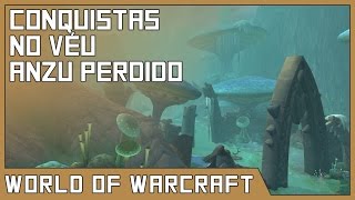 Conquistas no Véu Anzu Perdido - World of Warcraft
