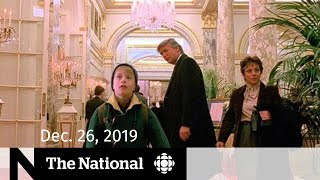 WATCH LIVE: The National for Thursday, Dec. 26— Trump vs. The CBC, At Issue panel looks back at 2019