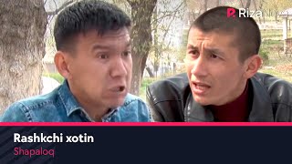 Shapaloq - Rashkchi xotin