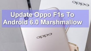 Upgrade Oppo F1s Lollipop 5.0 to Android 6.0 Marshmallow NO PC