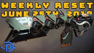 Destiny 2 Reset Guide - June 25th, 2019 | Weekly Eververse Inventory & World Activities