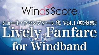 Lively Fanfare for Windband（作曲：木原 塁）