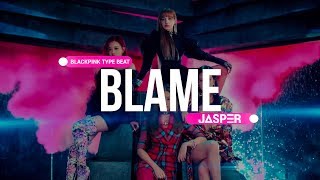 [무료비트] "BLAME" | BLACKPINK x EXO x BTS Free Kpop Type Beat
