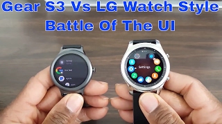 Gear S3 Vs LG Watch Style Battle Of the UI