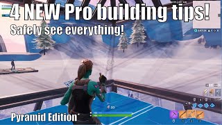 4 NEW Pro Building Tips In Fortnite! Pyramid Edition (How to win fortnite scrims)