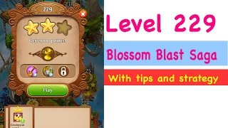 Blossom Blast Saga Level 229 Tips and Strategy Gameplay Walkthrough no boosters