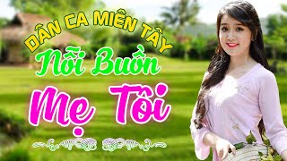NỖI BUỒN MẸ TÔI - Nhạc Trữ Tình Dân Ca Miền Tây Không Quảng Cáo - LK Cha Cha Cha Miền Tây