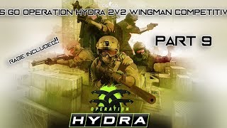 CS:GO Operation Hydra 2V2 Wingman Competitive Gameplay With Rage!!! I Did Good For Once  XD