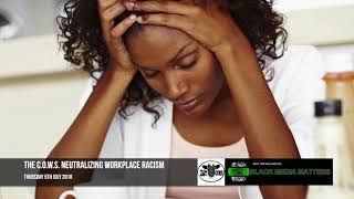The C.O.W.S. Neutralizing Workplace Racism 05.07.2018