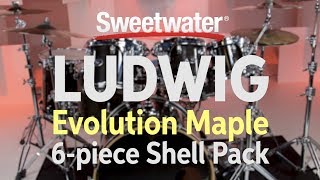 Ludwig Evolution Maple 6-piece Shell Pack Review