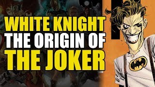 The Origin of The Joker (Batman: White Knight Part 2)