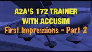 A2A SIMS 172 TRAINER FOR FSX - PART 2