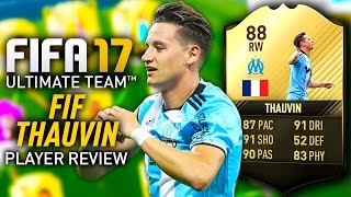 FIFA 17 FIF THAUVIN (88) PLAYER REVIEW! FIFA 17 ULTIMATE TEAM!