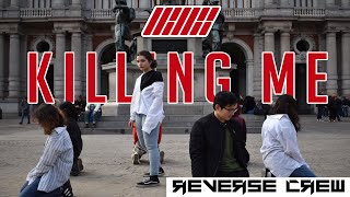 [KPOP IN PUBLIC ITALY] IKON - KILLING ME (죽겠다) DANCE COVER BY REVERSE CREW