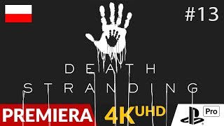 Death Stranding PL ? #13 (odc.13) ? Prepersi | Gameplay po polsku 4K