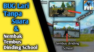 BUG PUBG Mobile 0.7.0 Nembak tembus dinding school, Lari tanpa suara Jejak kaki